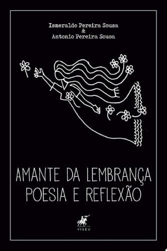 Amante da lembrança Poesia e reflexão