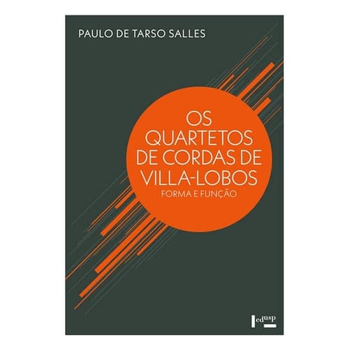Os quartetos de cordas de Villa-Lobos forma e função