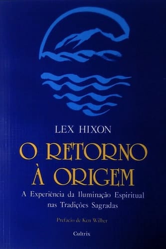 O Retorno a Origem. A Experiência da Iluminação