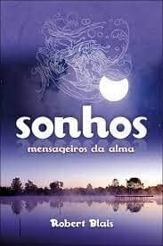 Sonhos – Mensageiros da Alma