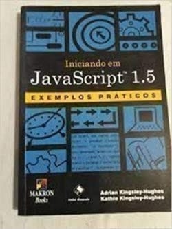Iniciando em JavaScript 1.5 - exemplos práticos