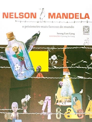 Nelson Mandela: O Prisioneiro Mais Famoso do Mundo