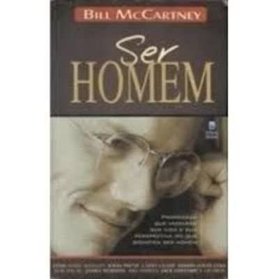 ser homem de bill mccartney pela betnia 2000 Ed. 2000