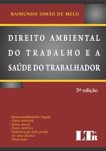 Direito Ambiental do Trabalho e a Saude do Trabalhador