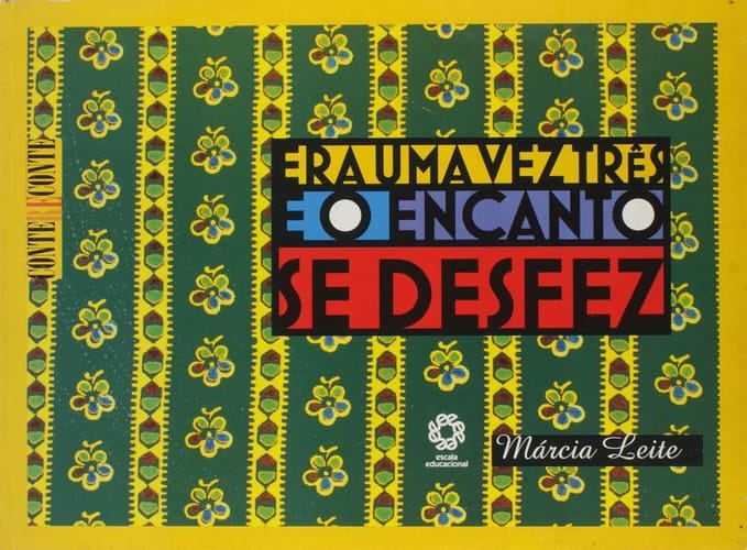 livro era uma vez trs e o encanto s marcia leite Ed. 2008