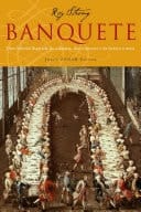 Banquete Uma história ilustrada da culinária dos costumes e da fartura à mesa