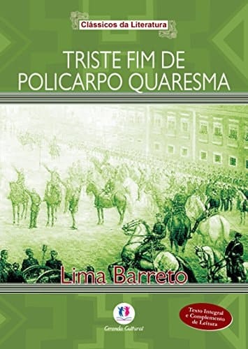 Triste fim de Policarpo Quaresma - Colecao Classicos da Literatura
