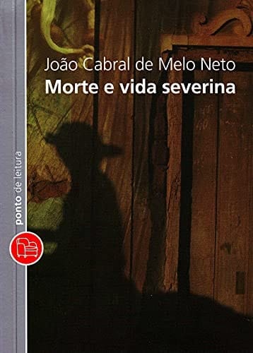 Morte e vida severina e outros poemas