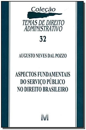 Aspectos fundamentais do serviço público no direito brasileiro