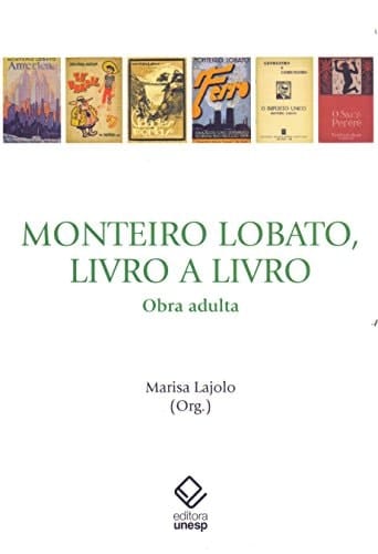 Monteiro Lobato, livro a livro obra adulta