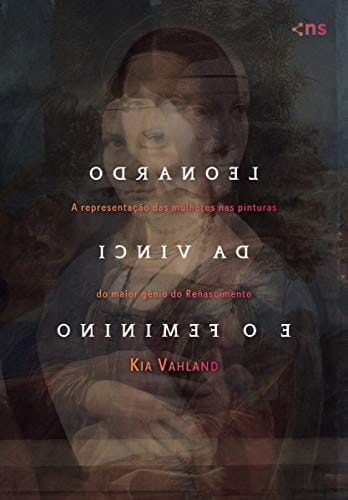 Leonardo da Vinci e o Feminino (Em Portugues do Brasil)