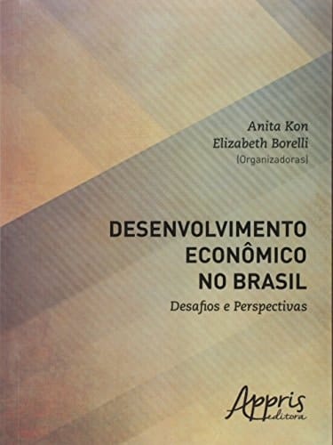 Desenvolvimento Econªmico no Brasil: Desafios e Perspectivas