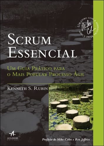 Scrum Essencial. Um Guia Prático Para o Mais Popular Processo Ágil