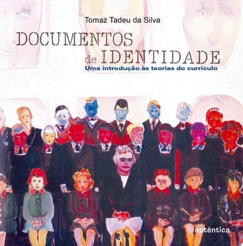 Documentos de identidade Uma Introdução às teorias do currículo