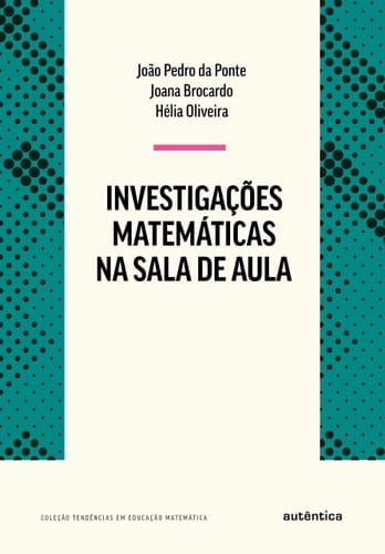 Investigações matemáticas na sala de aula - Nova Edição