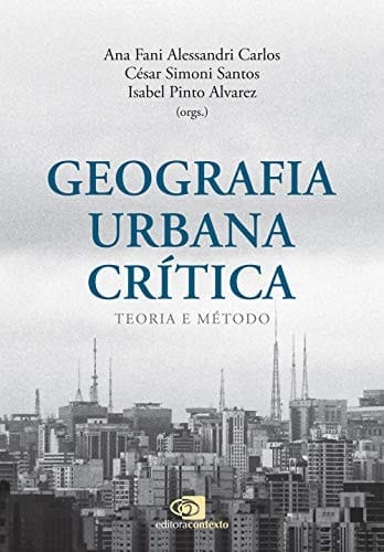 Geografia urbana crítica teoria e método