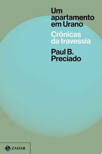 Um apartamento em Urano Crônicas da travessia