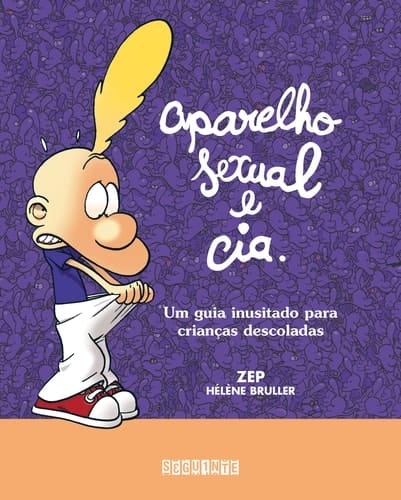 Aparelho sexual e cia. Um guia inusitado para crianças descoladas