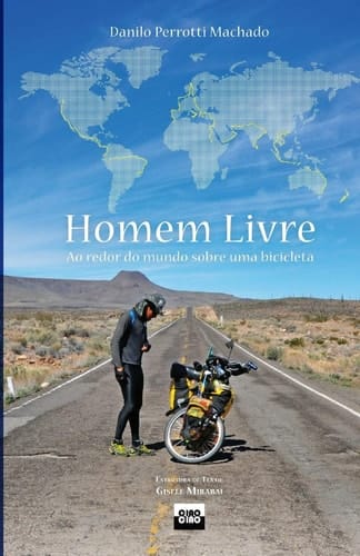 Homem Livre: Ao Redor Do Mundo Sobre Uma Bicicleta