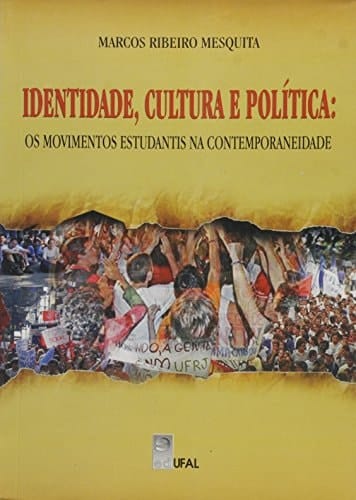 Identidade, cultura e política os movimentos estudantis na contemporaneidade