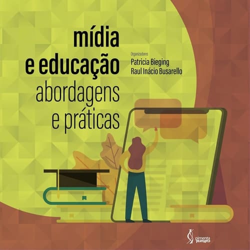 Mídia e educação - abordagens e práticas