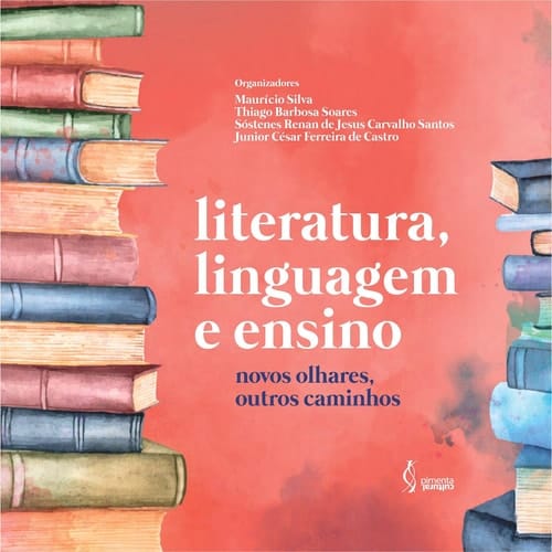 Literatura, linguagem e ensino - novos olhares, outros caminhos