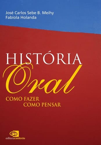 História oral como fazer, como pensar