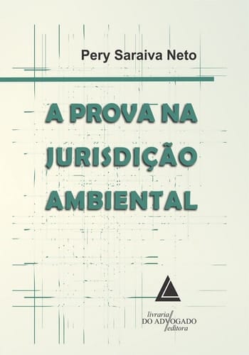 A prova na jurisdição ambiental