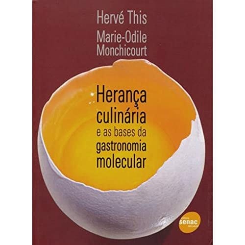 Herança Culinária E As Bases Da Gastronomia Molecular (Em Portuguese do Brasil)