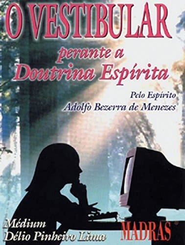 O Vestibular. Perante A Doutrina Espirita