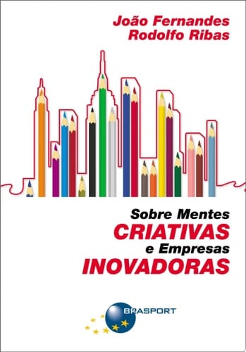 Sobre Mentes Criativas e Empresas Inovadoras