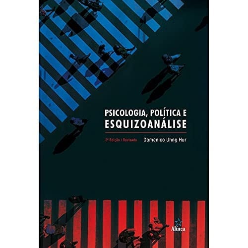Psicologia, Política e Esquizoanálise