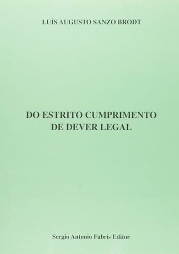 Do estrito cumprimento de dever legal