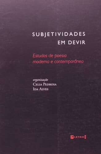 Subjetividades em devir estudos de poesia moderna e contemporânea