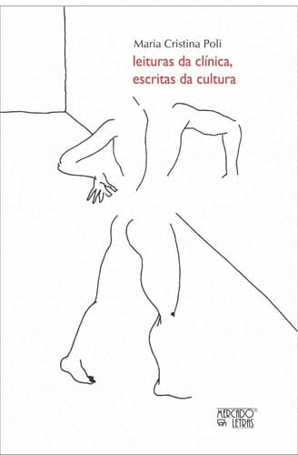 Leituras da Clínica, Escritas da Cultura