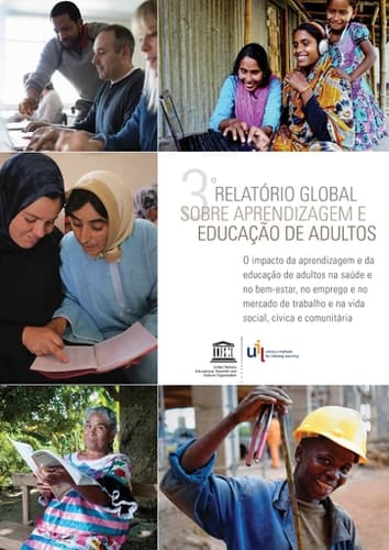 3º relatório global sobre aprendizagem e educação de adultos O impacto da aprendizagem e da educação de adultos na saúde e no bem-estar, no emprego e no mercado de trabalho e na vida social, cívica e comunitária