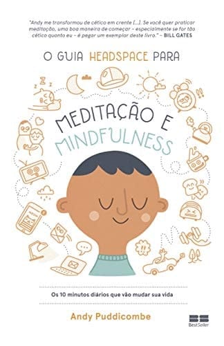 O Guia Headspace Para Meditacao e Mindfulness (Em Portugues do Brasil)