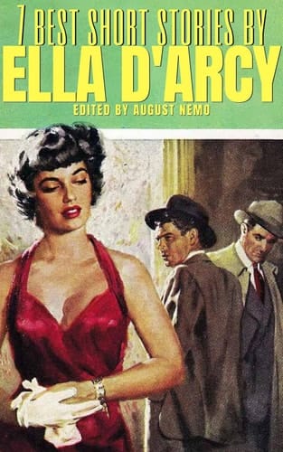 7 Best Short Stories by Ella D'Arcy