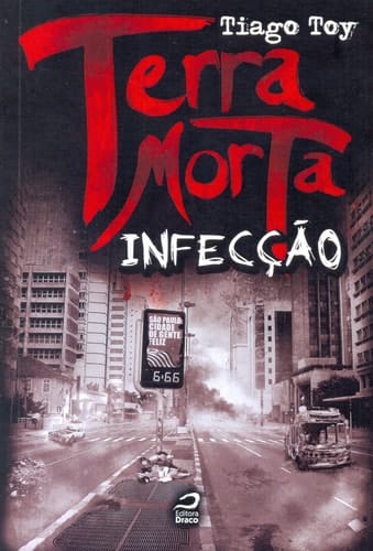 Terra Morta. Infecção