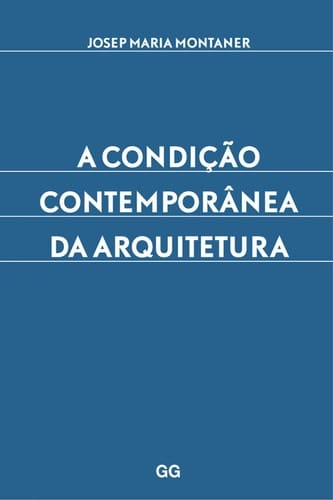A condiçao contemporânea da arquitectura