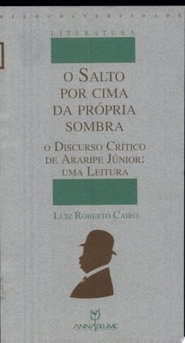 O salto por cima da própria sombra o discurso crítico de Araripe Júnior : uma leitura