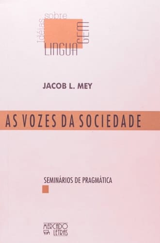 As Vozes Da Sociedade. Seminario De Pragmatica (Em Portuguese do Brasil)