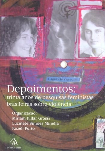 Depoimentos trinta anos de pesquisas feministas brasileiras sobre violência