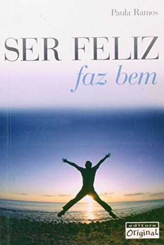 Ser Feliz Faz Bem