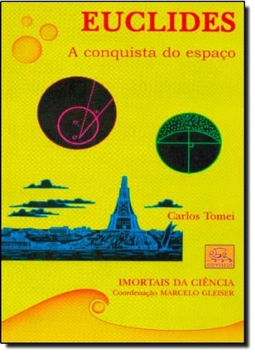 Euclides: A Conquista do Espaco - Colecao Imortais da Ciencia