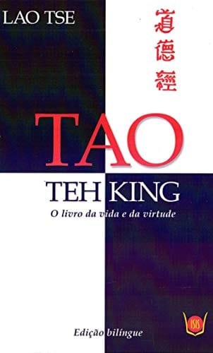 Tao Teh King. O Livro Da Vida E Da Virtude (Em Portuguese do Brasil)