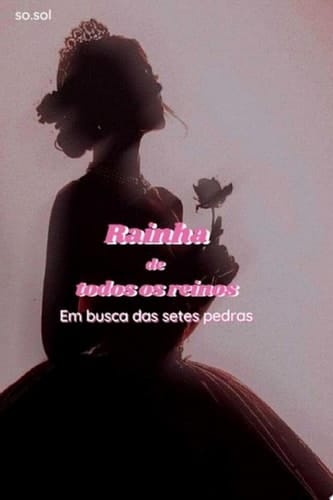 Rainha de todos os reinos: Em busca das setes pedras