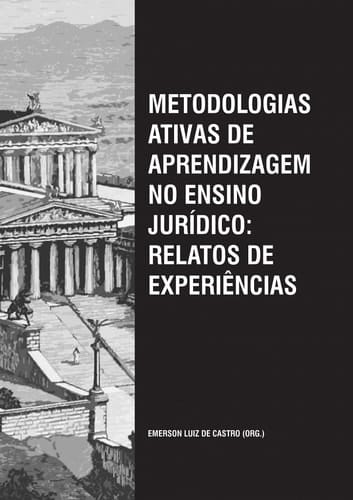 METODOLOGIAS ATIVAS DE APRENDIZAGEM NO ENSINO JURÍDICO: RELATOS DE EXPERIÊNCIAS