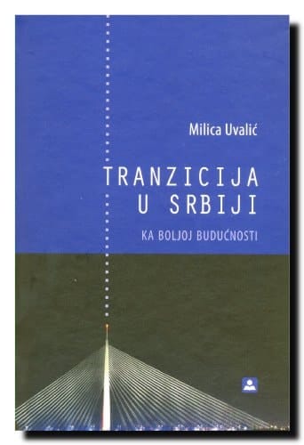 Tranzicija u Srbiji ka boljoj budućnosti
