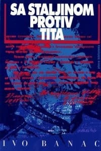 Sa Staljinom protiv Tita: Informbiroovski rascjepi u jugoslovenskom komunističkom pokretu